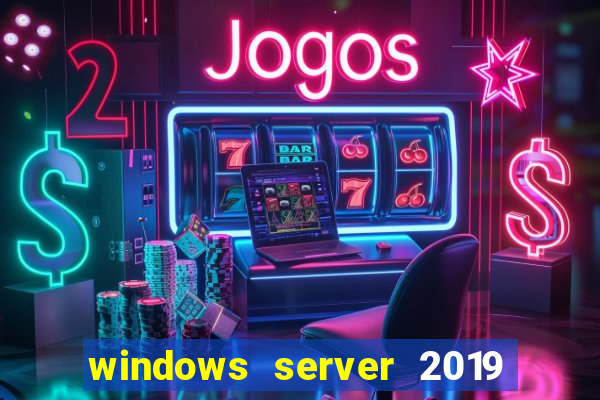 windows server 2019 iso pt-br download